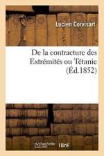 de la Contracture Des Extremites Ou Tetanie af Lucien Corvisart