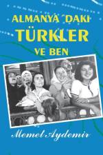 Almanya`daki Turkler ve Ben af Memet Aydemir