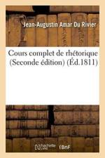 Cours Complet de Rhetorique af Jean-Augustin Amar Du Rivier