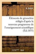 Elements de Geometrie: Rediges d'Apres Le Nouveau Programme de l'Enseignement af Amiot