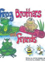 Frog Brothers and Friends af Joyce Kindel Morris