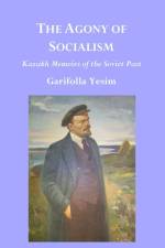 Agony of Socialism af Garifolla Yesim