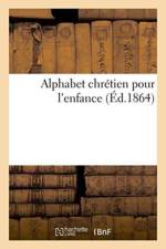 Alphabet Chretien Pour l'Enfance af Sans Auteur