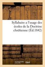 Syllabaire a l'Usage Des Ecoles de la Doctrine Chretienne af Sans Auteur