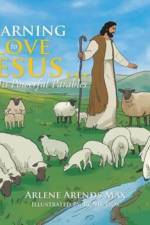Learning to Love Jesus . . . af Arlene Arends Max