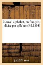 Nouvel Alphabet, En Francais, Divise Par Syllabes af Sans Auteur