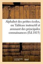 Alphabet Des Petites Ecoles, Ou Tableau Instructif Et Amusant Des Principales Connaissances af Sans Auteur