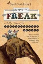 Born to Freak af Sarah Seidelmann