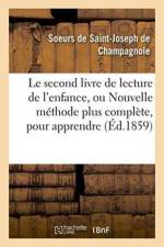 Le Second Livre de Lecture de l'Enfance, Ou Nouvelle Methode Plus Complete af Soeurs de St-Joseph