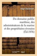 Du Domaine Public Maritime, A l'Usage Des Administrateurs de la Marine Et Des Proprietaires af Duchesne