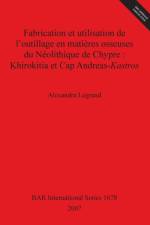 Fabrication et utilisation de l'outillage en matieres osseuses du Neolithique de Chypre : Khirokitia et Cap Andreas-Kastros af Alexandra Legrand