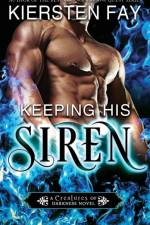 Keeping His Siren af Kiersten Fay