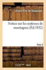 Notice Sur Les Systemes de Montagnes. Tome 3 af Leonce Elie De Beaumont