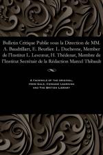 Bulletin Critique Publie Sous La Direction de MM. A. Baudrillart, E. Beurlier. L. Duchesne, Member de l'Institut L. Lescoeur, H. Th denat, Membre de l'Institut Secr tair de la R daction Marcel Thibault af M E Beurlier