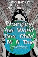 Changing the World One Child At A Time af Kathy Bazinet