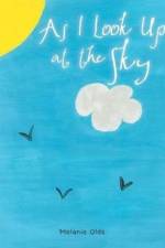 As I Look Up at the Sky af Melanie Olds