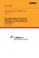 Unabhangigkeit der Deutschen Bundesbank und der Europaischen Zentralbank. Gemeinsamkeiten und Unterschiede af Arne P Wegner