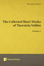 Collected Short Works of Thorstein Veblen