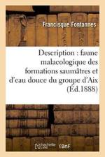 Description Sommaire de la Faune Malacologique Des Formations Saumatres Et d'Eau Douce af Francisque Fontannes
