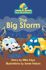 Dump Truck Dave . . . The Big Storm af Mike Kaye
