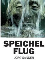 Speichelflug af Joerg Sander