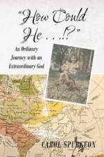 How Could He...!? af Carol Spurgeon