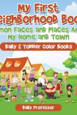 My First Neighborhood Book af Baby Professor