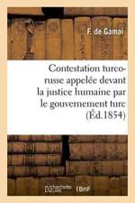 Contestation Turco-Russe Appelee Devant La Justice Humaine Par Le Gouvernement Turc af Gamai