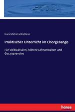 Praktischer Unterricht im Chorgesange af Hans Michel Schletterer