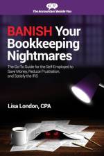 Banish Your Bookkeeping Nightmares af Lisa London