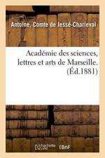 Academie Des Sciences, Lettres Et Arts de Marseille. Discours de Reception af Jesse-Charleval