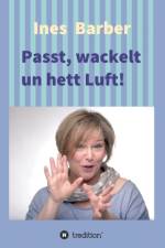 Passt, wackelt un hett Luft! af Ines Barber