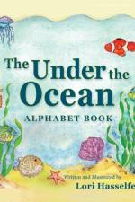 Under the Ocean Alphabet Book af Lori Hasselfeldt