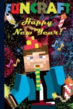 Funcraft - Happy New Year to all Minecraft Fans! (unofficial Notebook) af Theo Von Taane