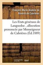 Les Etats Generaux de Languedoc, Allocution Prononcee Par Monseigneur de Cabrieres af Francois-Marie-Anatole de Roverie de Cabrieres