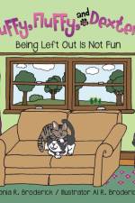 Muffy, Fluffy, and Dexter in Being Left Out Is Not Fun af Lonia R Broderick