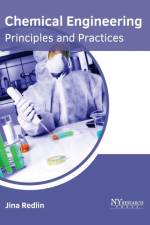 Chemical Engineering: Principles and Practices