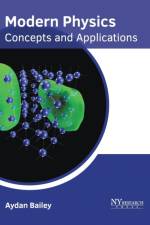 Modern Physics: Concepts and Applications