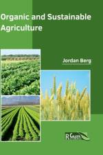 Organic and Sustainable Agriculture