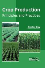 Crop Production: Principles and Practices