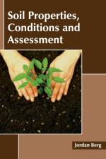 Soil Properties, Conditions and Assessment
