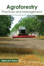 Agroforestry: Practices and Management