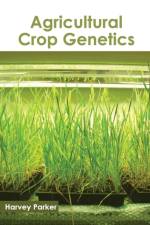 Agricultural Crop Genetics