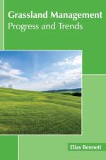 Grassland Management: Progress and Trends
