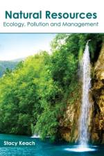 Natural Resources: Ecology, Pollution and Management