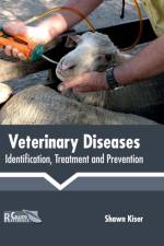 Veterinary Diseases: Identification, Treatment and Prevention