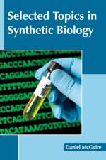 Selected Topics in Synthetic Biology