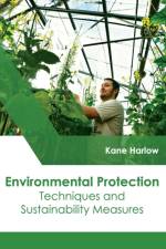 Environmental Protection: Techniques and Sustainability Measures
