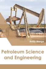 Petroleum Science and Engineering