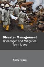 Disaster Management: Challenges and Mitigation Techniques